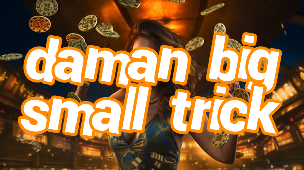 daman big small trick Screenshots