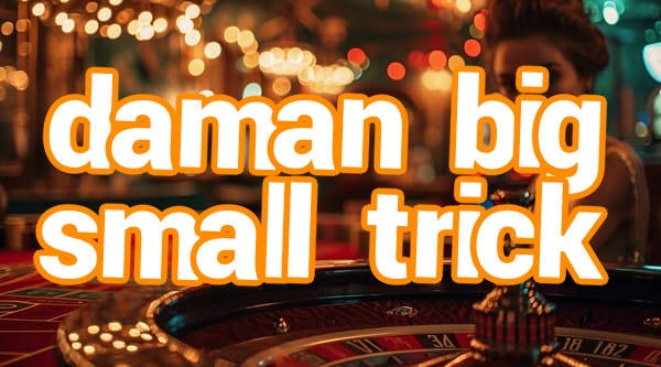 daman big small trick Screenshots